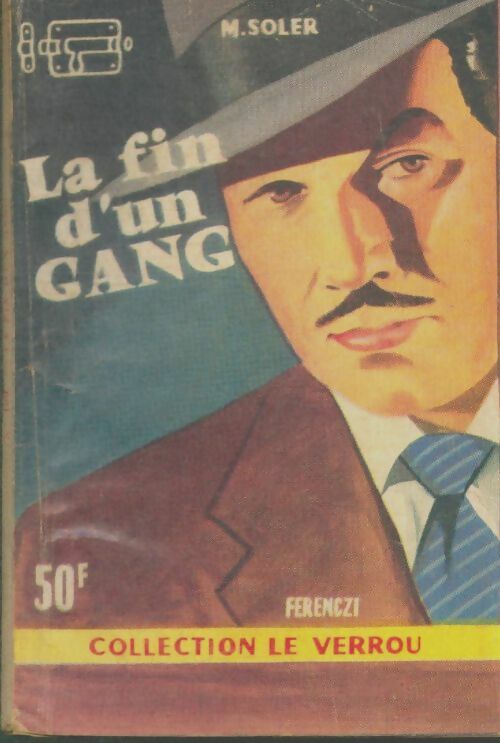 Livrenpoche : La fin d'un gang - Y. Michel Soler - Livre