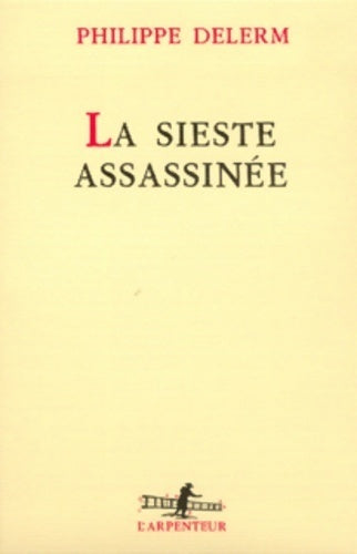 Livrenpoche : La sieste assassinée - Philippe Delerm - Livre