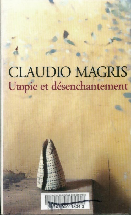 Livrenpoche : Utopie et désenchantement - Claudio Magris - Livre
