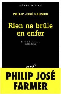 Livrenpoche : Rien ne brûle en enfer - Philip José Farmer - Livre