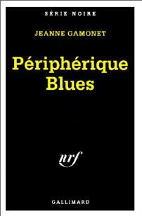 Livrenpoche : Périphérique blues - Jeanne Gamonet - Livre