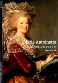 Livrenpoche : Marie-Antoinette, la dernière reine - Evelyne Lever - Livre