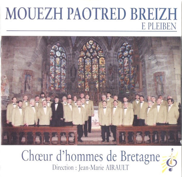 Mouezh Paotred Breizh - Choeur d'hommes de Bretagne - Mouezh Paotred Breizh, Jean-Marie Airault - CD