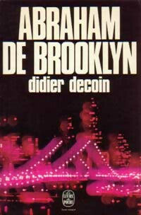 Livrenpoche : Abraham de Brooklyn - Didier Decoin - Livre