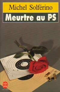 Livrenpoche : Meurtre au PS - Michel Solférino - Livre
