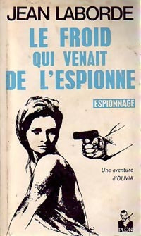 Le froid qui venait de l'espionne - Jean Laborde - Livre