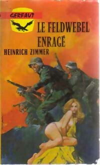 Livrenpoche : Le feldwebel enragé - Heinrich Zimmer - Livre