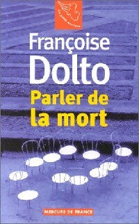 Livrenpoche : Parler de la mort - Françoise Dolto - Livre