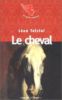Livrenpoche : Le cheval - Comte Léon L. Tolstoï - Livre