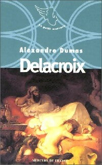 Livrenpoche : Delacroix - Alexandre Dumas - Livre