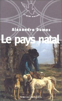 Livrenpoche : Le pays natal - Alexandre Dumas - Livre