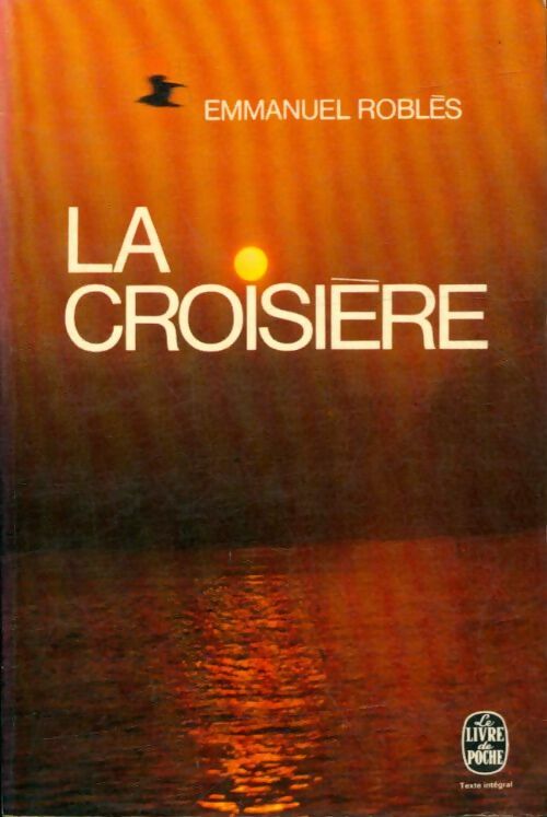 La croisière - Emmanuel Roblès -  Le Livre de Poche - Livre