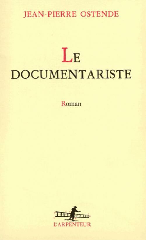 Livrenpoche : Le documentariste - Jean-Pierre Ostende - Livre