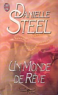 Livrenpoche : Un monde de rêve - Danielle Steel - Livre