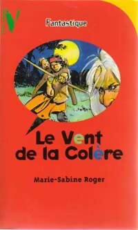 Livrenpoche : Le vent de la colère - Marie-Sabine Roger - Livre