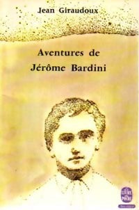 Livrenpoche : Les aventures de Jérôme Bardini - Jean Giraudoux - Livre