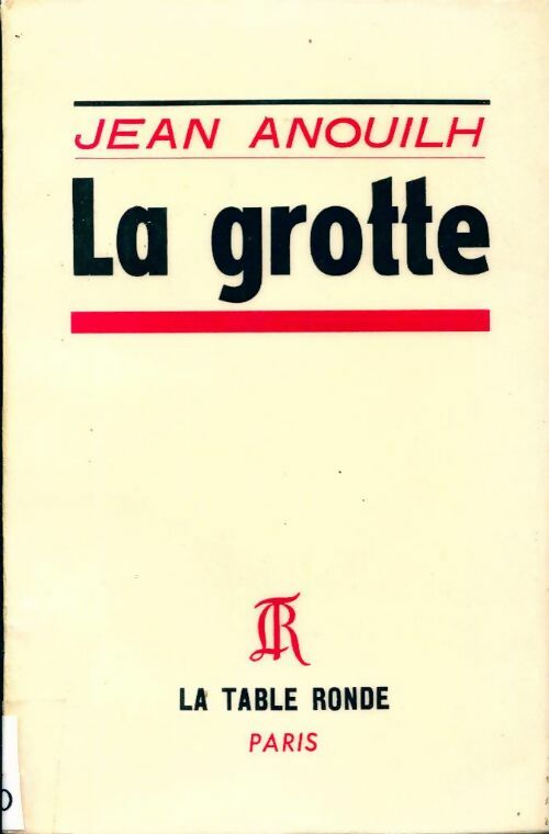 Livrenpoche : La grotte - Jean Anouilh - Livre