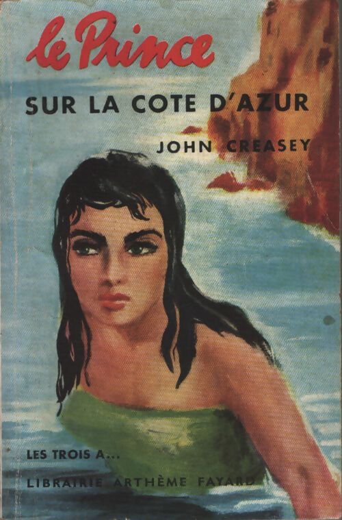 Le Prince sur la Côte d'Azur - John Creasey - Livre
