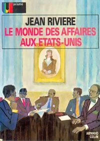 Livrenpoche : Le monde des affaires aux Etats-Unis - Jean Rivière - Livre