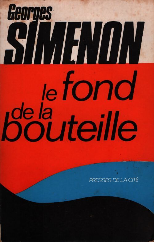 Le fond de la bouteille - Georges Simenon - Livre
