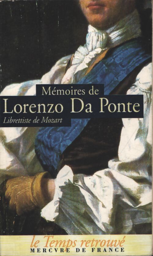 Mémoires (1749-1838), par le librettiste de Mozart - Lorenzo Da Ponte - Livre