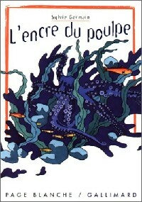 L'encre du poulpe - Sylvie Germain -  Page Blanche - Livre
