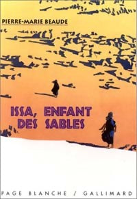 Issa, enfant des sables - Pierre-Marie Beaude -  Page Blanche - Livre