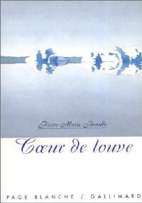 Coeur de louve - Pierre-Marie Beaude -  Page Blanche - Livre