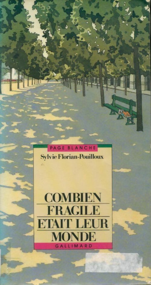 Combien fragile était leur monde - Sylvie Florian-Pouilloux -  Page Blanche - Livre