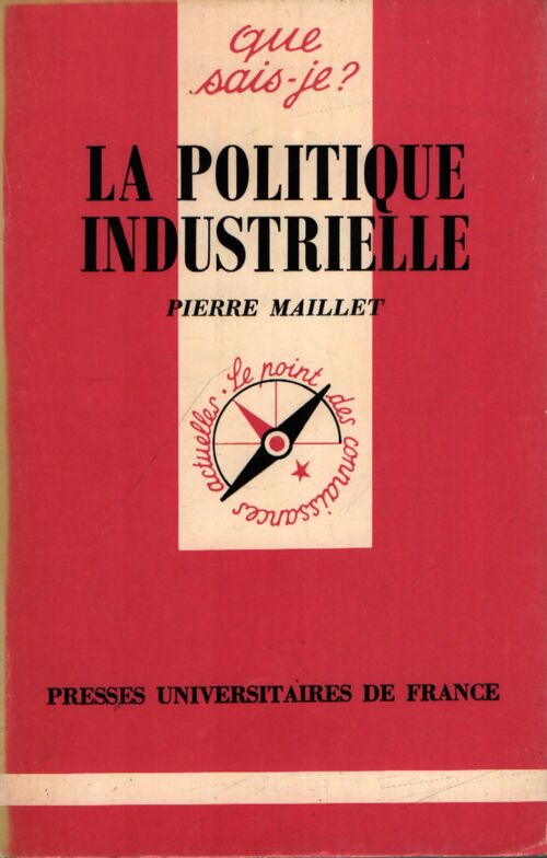 La politique industrielle - Pierre Maillet - Livre