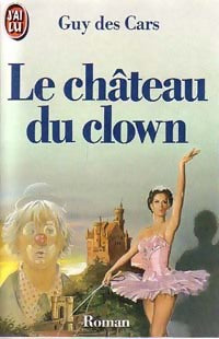 Le château du clown - Guy Des Cars -  J'ai Lu - Livre