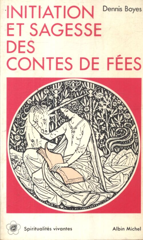 Initiation et sagesse des contes de fées - Dennis Boyes - Livre