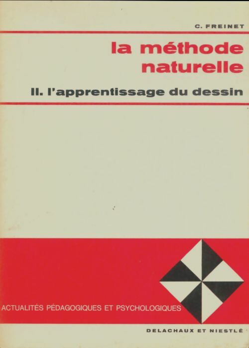 Livrenpoche : La méthode naturelle Tome II : L'apprentissage du dessin - Célestin Freinet - Livre