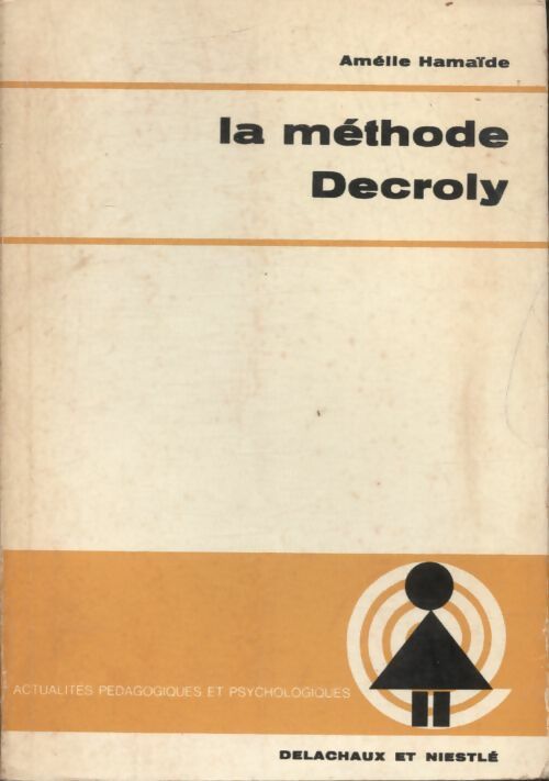 La méthode Decroly - A. Hamaide - Livre