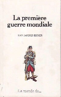 Livrenpoche : La première guerre mondiale - Jean-Jacques Becker - Livre