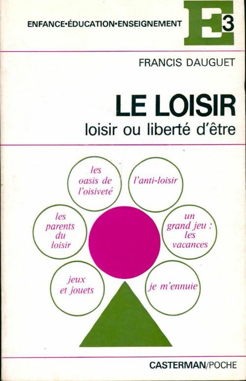 Le loisir - Francis Dauguet -  E 3 (Enfance-Education-Enseignement) - Livre