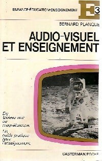 Audiovisuel et enseignement - Bernard Planque -  E 3 (Enfance-Education-Enseignement) - Livre