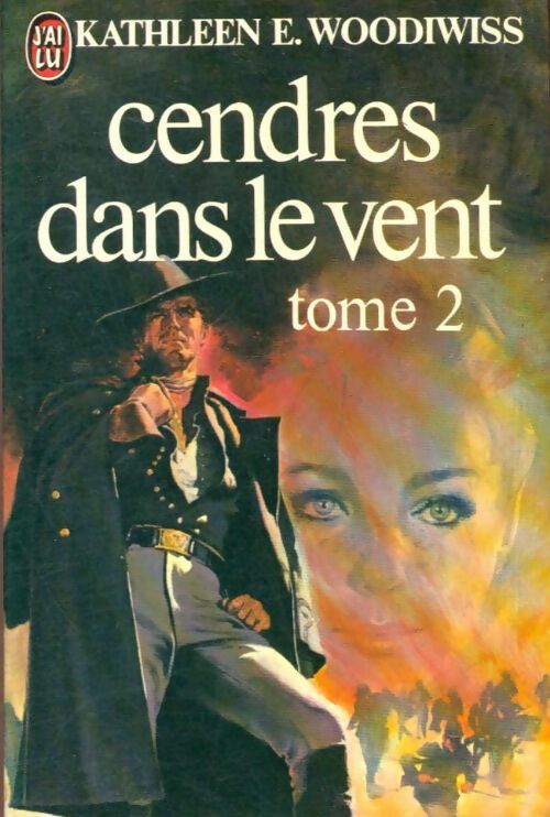 Livrenpoche : Cendres dans le vent Tome II - Kathleen E. Woodiwiss - Livre