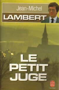 Livrenpoche : Le petit juge - Jean-Michel Lambert - Livre