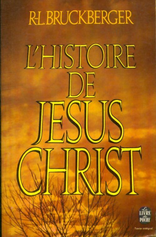 Livrenpoche : L'histoire de Jésus Christ - Raymond Léopold Bruckberger - Livre
