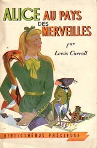 Alice au pays des Merveilles et autres contes... - Lewis Carroll -  Bibliothèque Précieuse - Livre