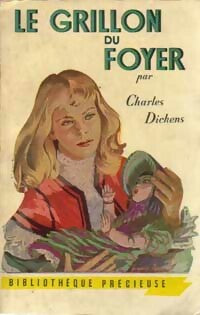 Le grillon du foyer - Charles Dickens -  Bibliothèque Précieuse - Livre