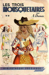 Les trois mousquetaires Tome II - Alexandre Dumas -  Bibliothèque Précieuse - Livre