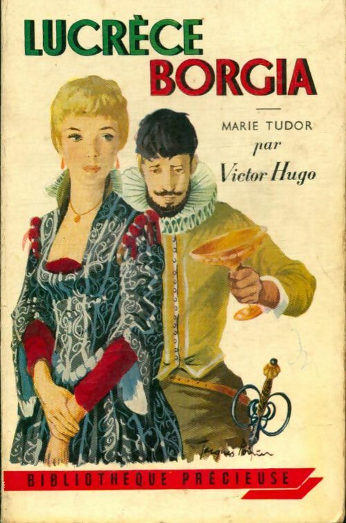 Lucrèce Borgia / Marie Tudor - Victor Hugo -  Bibliothèque Précieuse - Livre