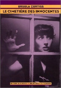 Livrenpoche : Le cimetière des innocentes - Ursula Curtiss - Livre