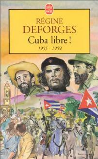 Cuba libre ! - Régine Deforges -  Le Livre de Poche - Livre