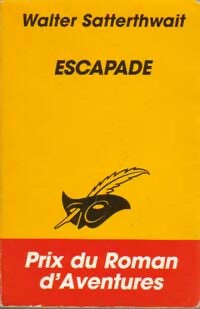 Escapade - Walter Satterthwait -  Le Masque - Livre