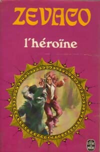 Livrenpoche : L'héroïne - Michel Zévaco - Livre