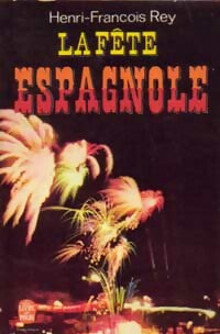 Livrenpoche : La fête espagnole - Henri-François Rey - Livre