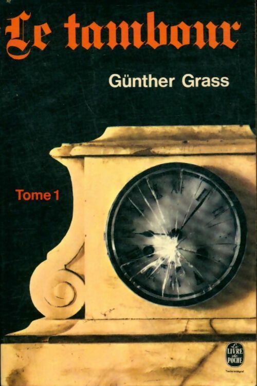 Le tambour Tome I - Günter Grass -  Le Livre de Poche - Livre